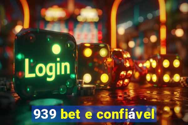 939 bet e confiável